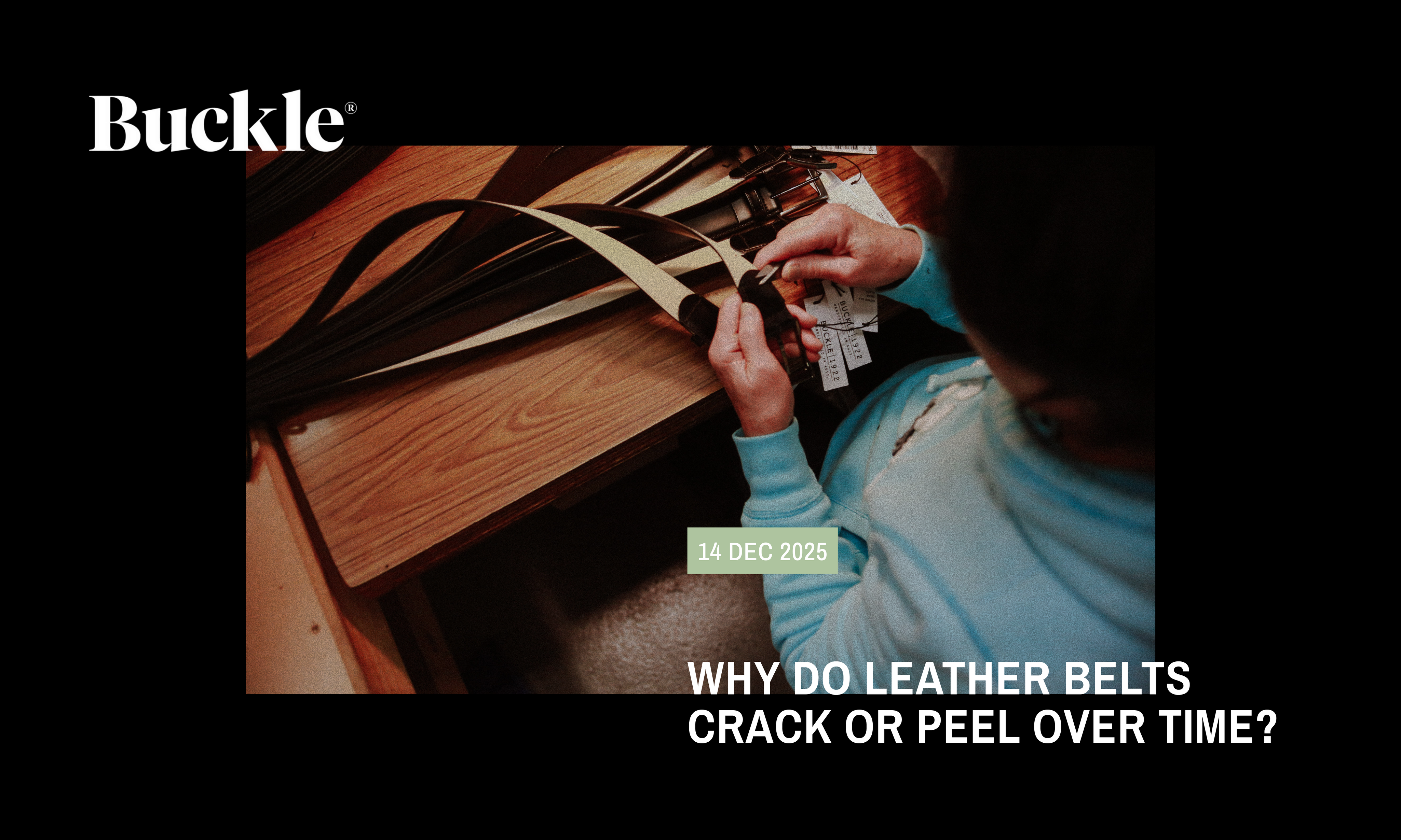 Why Do Leather Belts Crack or Peel Over Time?