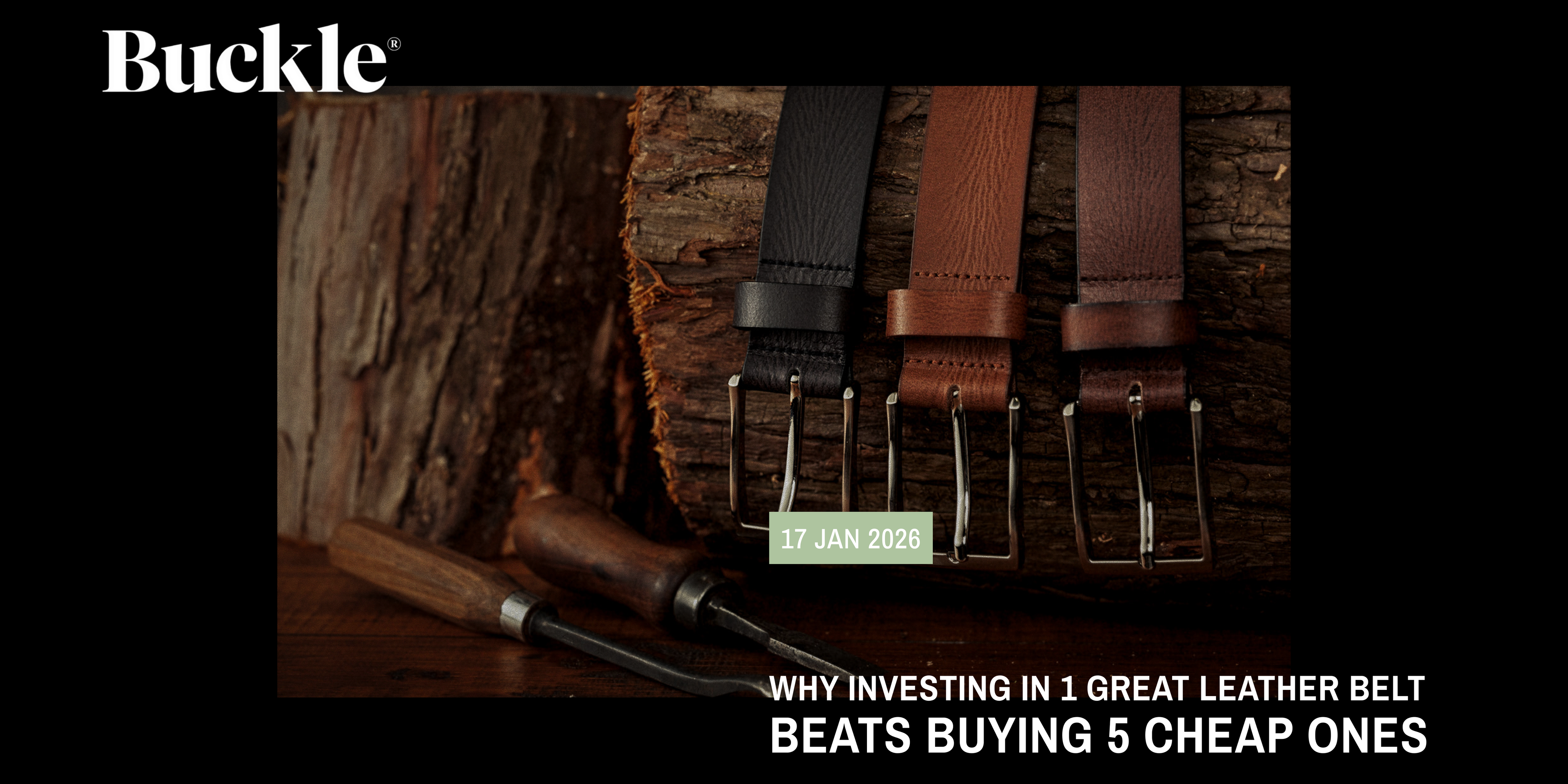 Why Investing in 1 Great Leather Belt Beats Buying 5 Cheap Ones