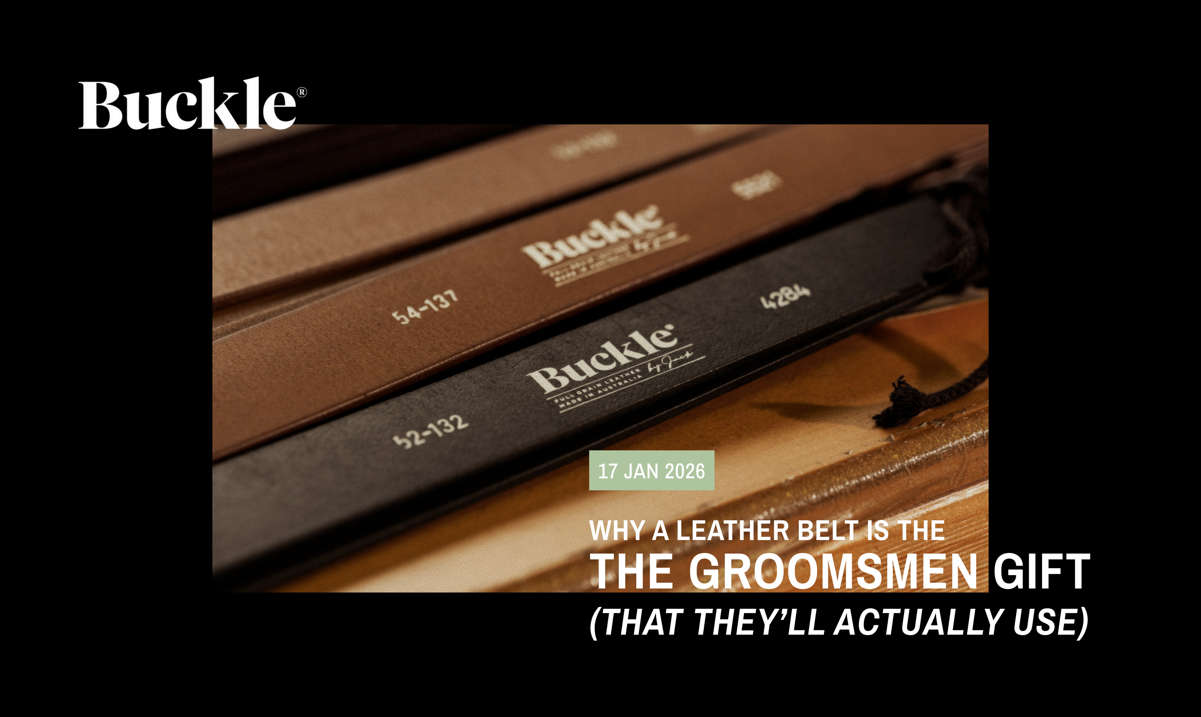Why a Leather Belt Is the Ultimate Groomsmen Gift (That They’ll Actually Use)